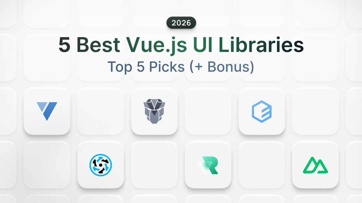 Best Vue.js UI Libraries for 2026: Top 5 Picks (+ Bonus)