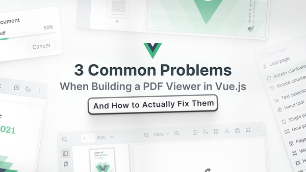 3 Common Problems When Building a PDF Viewer in Vue.js