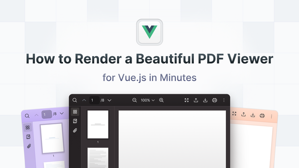 How to Render a Beautiful PDF Viewer for Vue.js in Minutes 